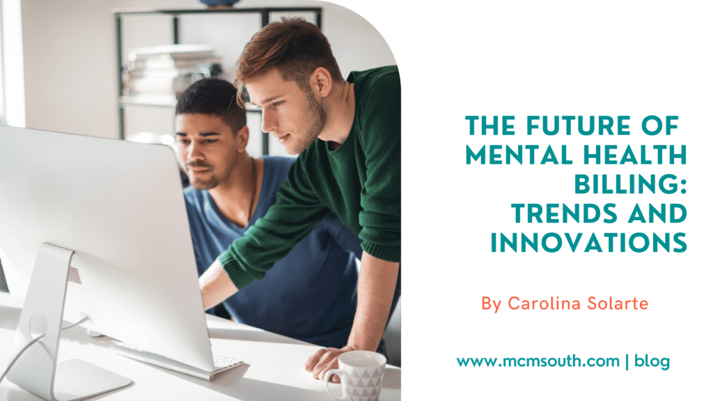 The Future of Mental Health Billing: Trends and Innovations 2023